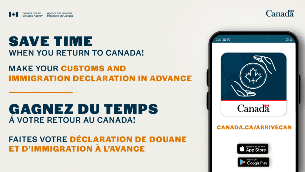 ArriveCAN - Save time when you return to Canada! Make your customs and immigration declaration in advance - Gagnez du temps a votre retour au Canada! Faites votre declaration de douane et d'immigration a l'avance